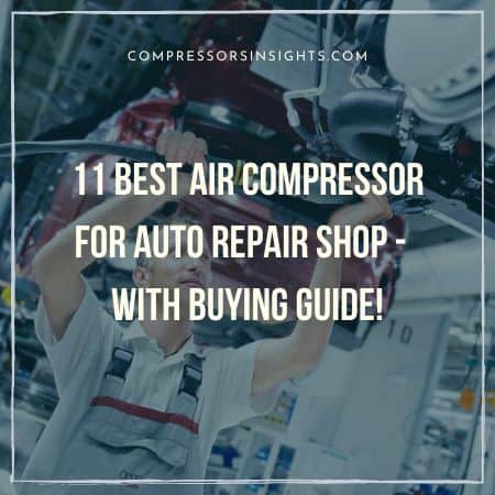Best Air Compressor For Auto Repair Shop