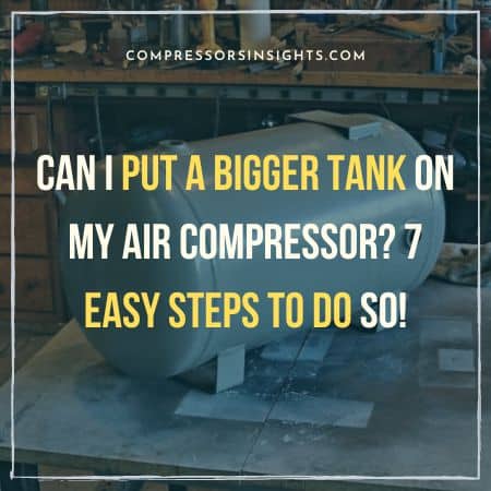 Can I Put a Bigger Tank on My Air Compressor